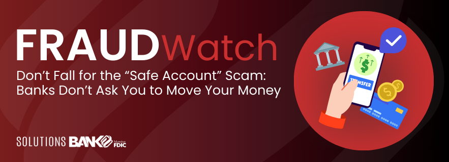 Don’t Fall for the “Safe Account” Scam: Banks Don’t Ask You to Move Your Money