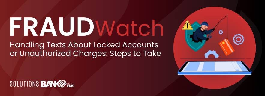 Handling Texts About Locked Accounts or Unauthorized Charges: Steps to Take