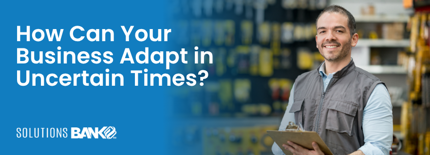 How Can Your Business Adapt in Uncertain Times[Draft]