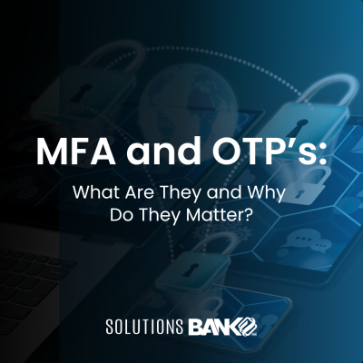 Why MFA and OTPs Matter More Than Ever